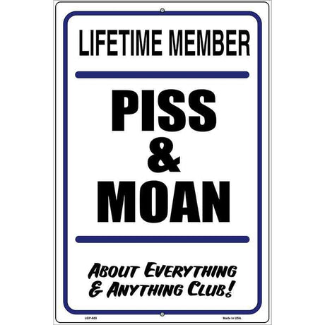 Piss And Moan Metal Novelty Parking Sign 12" x 18" (LGP)