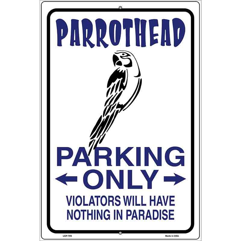 Parrothead Parking Metal Novelty Parking Sign 12" x 18" (LGP)