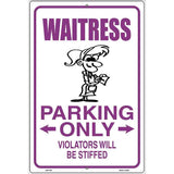 Waitress Parking Only Metal Novelty Parking Sign 12" x 18" (LGP)