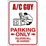 AC Guy Parking Only Metal Novelty Parking Sign 12" x 18" (LGP)