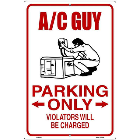 AC Guy Parking Only Metal Novelty Parking Sign 12" x 18" (LGP)