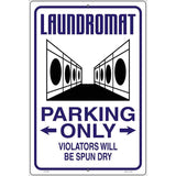 Laundromat Parking Spun Dry Novelty Metal Parking Sign 12" x 18" Sign (LGP)