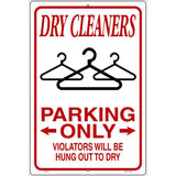 Dry Cleaners Parking Hung To Dry Novelty Metal Parking Sign 12" x 18" Sign (LGP)