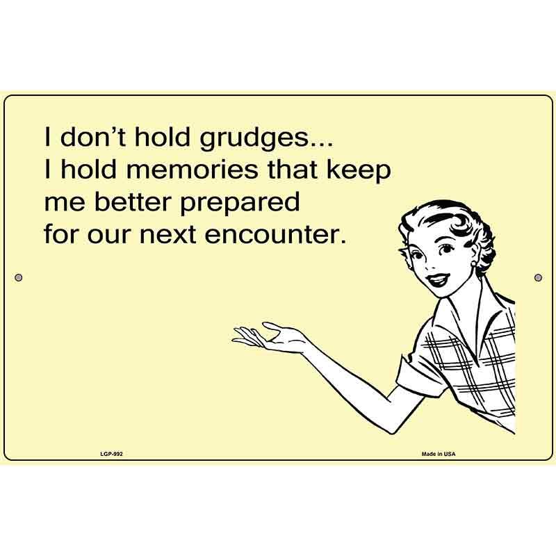 I dont hold grudges E-Cards Metal Novelty Parking Sign 12" x 18" (LGP)