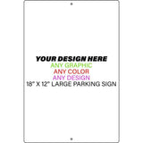 Personalized Design Your Own Custom Novelty Large Aluminum Parking Sign | 12" x 18"