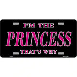 Princess Thats Why Novelty Metal License Plate 24" x 12" (LLP)