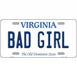 Bad Girl Virginia Metal Novelty License Plate 24" x 12" (LLP)