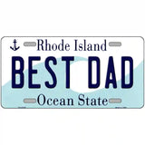 Best Dad Rhode Island State License Plate Novelty License Plate 24" x 12" (LLP)