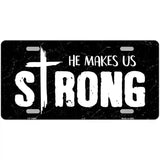 He Makes Us Strong Novelty Metal License Plate 24" x 12" (LLP)