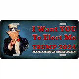 I Want You to Elect Me Trump 2024 Novelty Metal License Plate 24" x 12" (LLP)