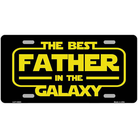 Best Father in the Galaxy Novelty Metal License Plate LP-14503