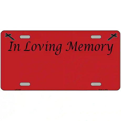 In Loving Memory Red Metal Novelty License Plate 24" x 12" (LLP)