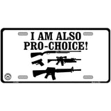 I Am Pro-Choice Metal Novelty License Plate 24" x 12" (LLP)