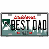 Best Dad Louisiana Novelty Metal License Plate 24" x 12" (LLP)