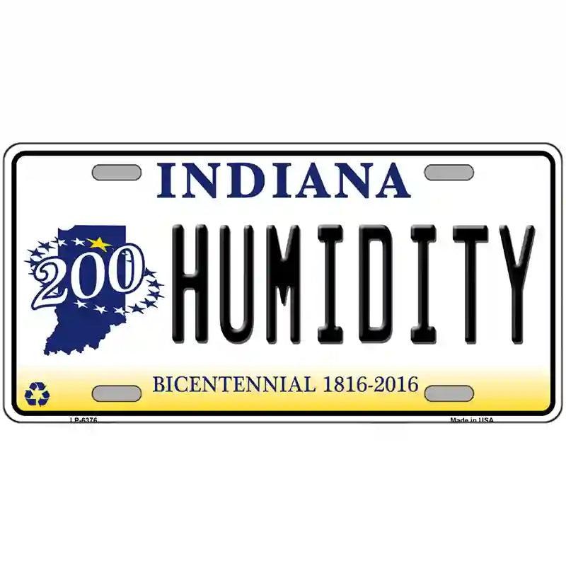 Humidity Indiana Novelty Metal License Plate 24" x 12" (LLP)