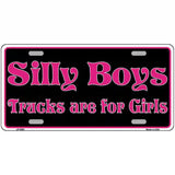 Silly Boys Trucks For Girls Novelty Metal License Plate 24" x 12" (LLP)