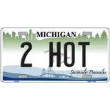 2 Hot Michigan Novelty Metal License Plate 24" x 12" (LLP)