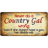 Country Gal Wrong Novelty Metal License Plate 24" x 12" (LLP)