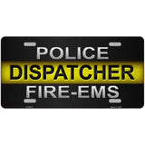 Police / Dispatcher / Fire- EMS Novelty Metal License Plate 24" x 12" (LLP)