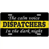 The Calm Voice Dispatchers Novelty Metal License Plate 24" x 12" (LLP)