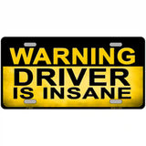 Warning Driver Insane Metal Novelty License Plate 24" x 12" (LLP)