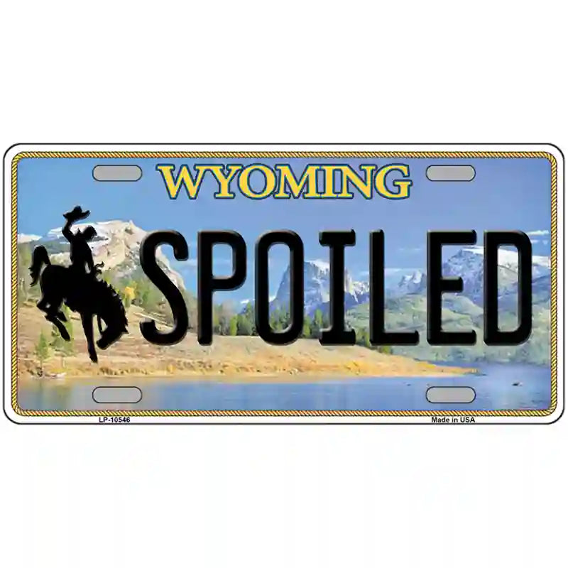 Spoiled Wyoming Metal Novelty License Plate 12" x 6" (LP)