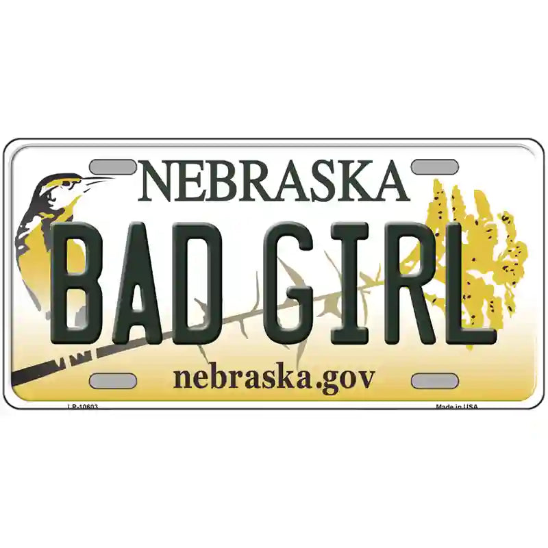 Bad Girl Nebraska License Plate Sign | Smart Blonde
