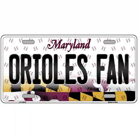 Orioles Fan Maryland Novelty Metal License Plate 12" x 6" (LP)