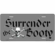Surrender The Booty Novelty Metal License Plate 12" x 6" (LP)