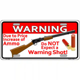 Do Not Expect A Warning Shot Novelty License Plate 12" x 6" (LP)