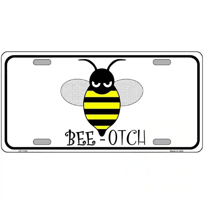 Bee-otch Novelty Metal License Plate 12" x 6" (LP)