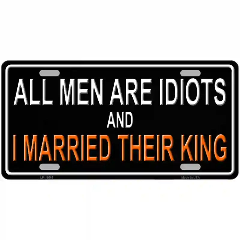 All Men Are Idiots Novelty License Plate 12" x 6" (LP)