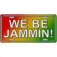 We Be Jammin Novelty License Plate LP-11763 12" x 6" (LP)