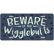 Beware of the Wigglebutts Novelty License Plate 12" x 6" Automotive (LP)