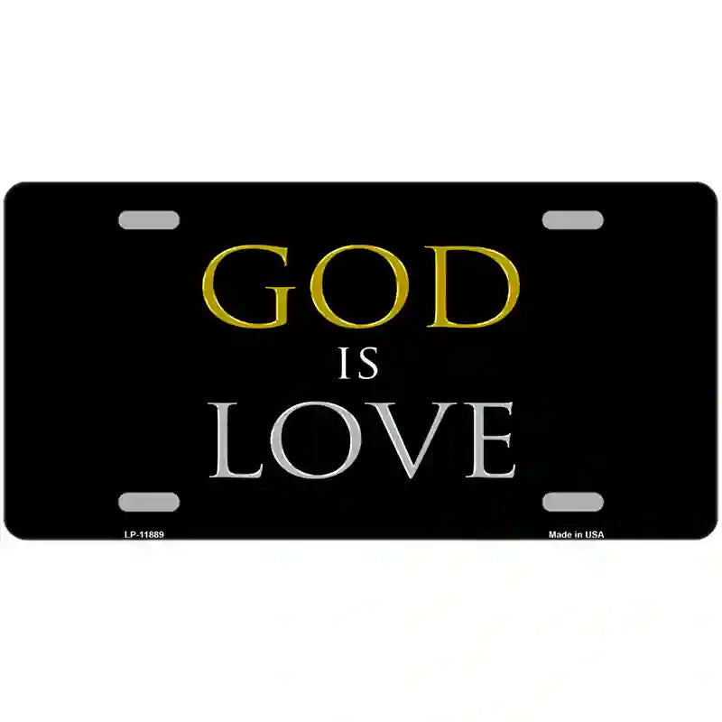 God Is Love Novelty Metal License Plate 12" x 6" (LP)