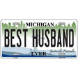 Michigan Best Husband Novelty Metal License Plate 12" x 6" (LP)
