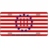 We Are Everywhere 3 Percent Novelty Metal License Plate Tag 12" x 6" (LP)