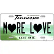 More Love Novelty Metal License Plate Tag 12" x 6" Automotive (LP)