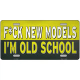 Im Old School Novelty Metal License Plate Tag 12" x 6" Automotive (LP)