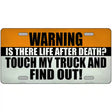 Dont Touch My Truck Novelty Metal License Plate Tag 12" x 6" Automotive (LP)
