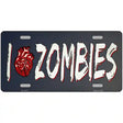 I Love Zombies Novelty Metal License Plate Tag 12" x 6" (LP)