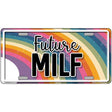 Future Milf Novelty Metal License Plate LP-14489 12" x 6" Automotive (LP)