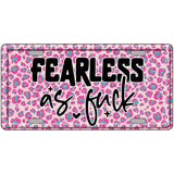 Fearless as Novelty Metal License Plate LP-14493 12" x 6" Automotive (LP)