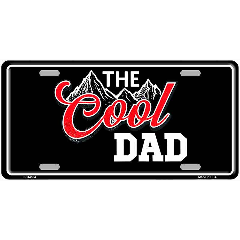The Cool Dad Novelty Metal License Plate LP-14504