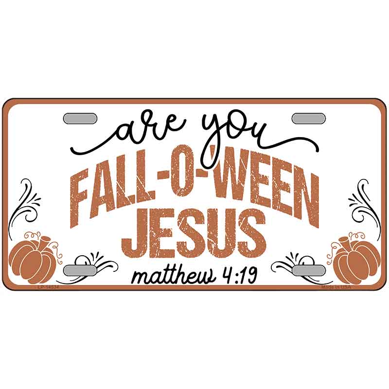 Fall-o-ween Jesus Novelty Metal License Plate LP-14534