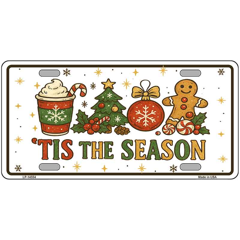 Tis the Season Novelty Metal License Plate LP-14554