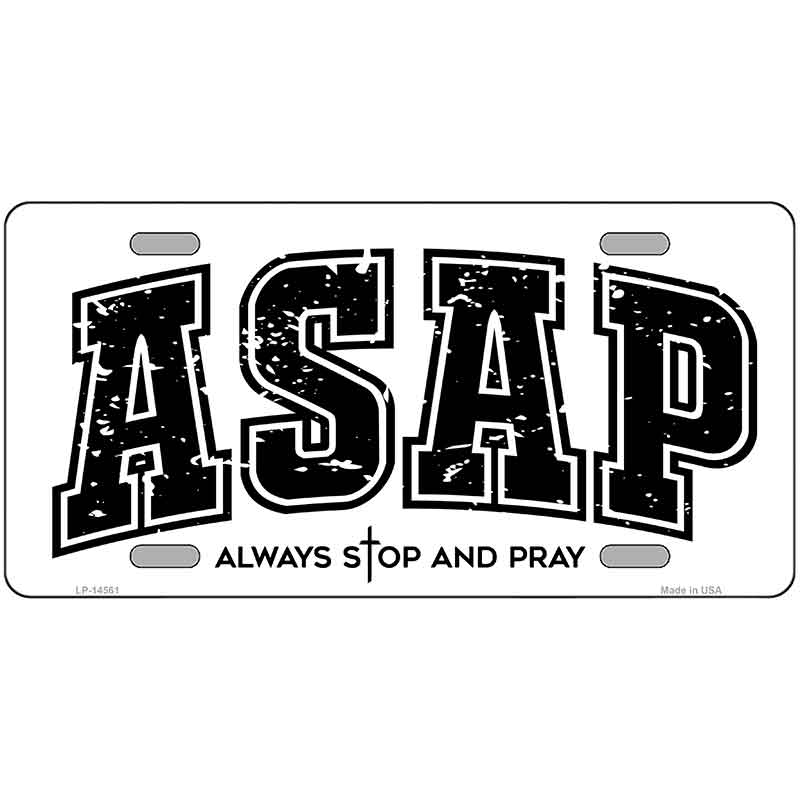Always Stop and Pray Novelty Metal License Plate LP-14561