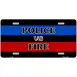 Police Vs. Fire Metal Novelty License Plate 12" x 6" (LP)