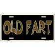 Old Fart Metal Novelty License Plate 12" x 6" (LP)
