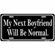My Next Boyfriend Metal Novelty License Plate 12" x 6" (LP)